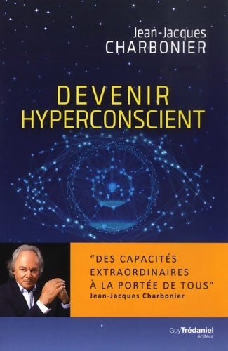 Livrenpoche : Devenir hyperconscient - Jean-Jacques Charbonier - Livre