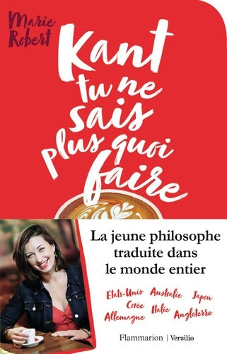 Livrenpoche : Kant tu ne sais plus quoi faire il reste la philo : IL RESTE LA PHILO... - Marie Robert - Livre