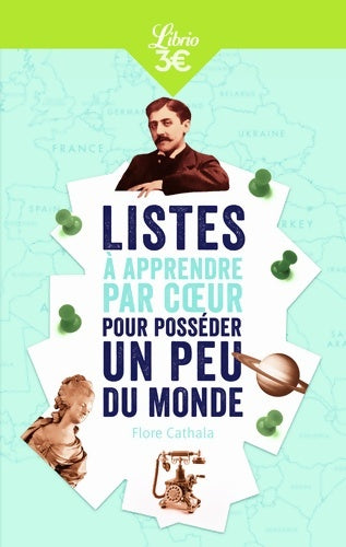 Livrenpoche : Listes à apprendre par coeur pour posséder un peu du monde : Maîtriser les grands repères et entraîner sa mémoire - Flore Cathala - Livre