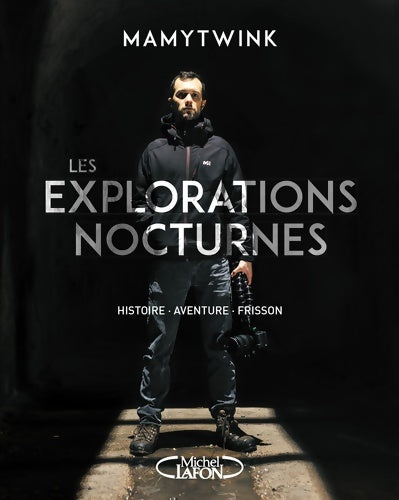 Livrenpoche : Les explorations nocturnes - Mamytwink - Livre