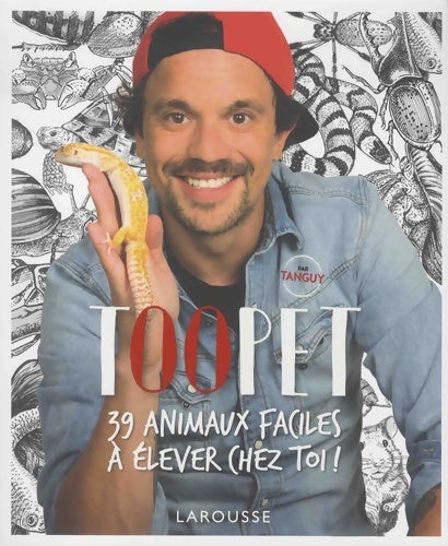 Livrenpoche : TOOPET - 39 animaux faciles à élever chez toi - Tanguy - Livre