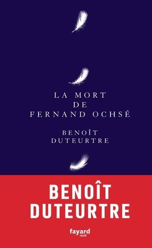 Livrenpoche : La mort de Fernand Ochsé - Benoît Duteurtre - Livre