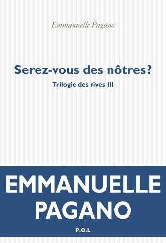 Livrenpoche : Trilogie des rives III : Serez-vous des nôtres ? - Emmanuelle Pagano - Livre