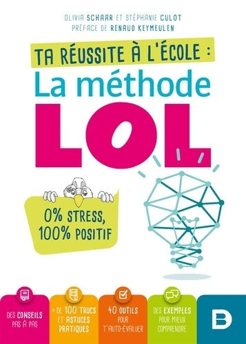 Livrenpoche : Ta réussite à l'école : La méthode LOL - Stéphanie Culot - Livre