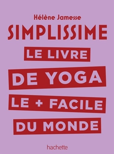 Livrenpoche : Simplissime - Yoga : Le livre de Yoga le + facile du monde - Hélène Jamesse - Livre