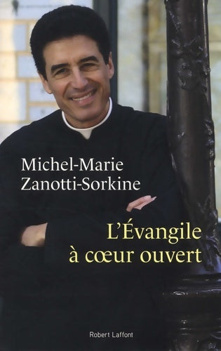Livrenpoche : L'Évangile à coeur ouvert - Michel-Marie Zanotti-Sorkine - Livre
