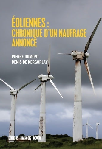 Livrenpoche : Eoliennes : Chronique d'un naufrage annoncé - Pierre Dumont - Livre