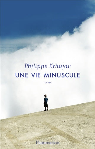 Livrenpoche : Une vie minuscule - Philippe Krhajac - Livre
