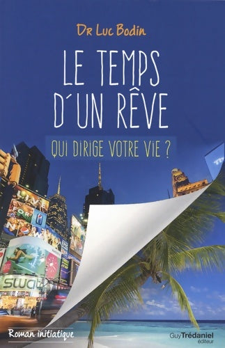 Livrenpoche : Le temps d'un rêve - Luc Bodin - Livre