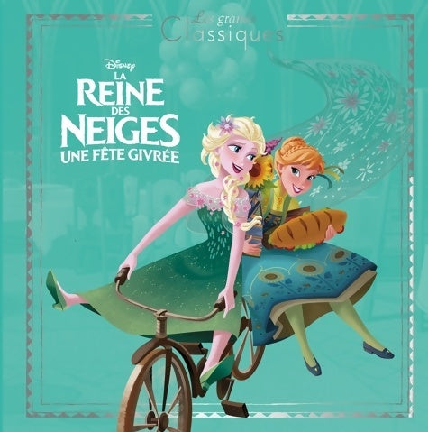 Livrenpoche : LA REINE DES NEIGES - Les Grands Classiques - Une Fête Givrée - Disney : . - Collectif - Livre