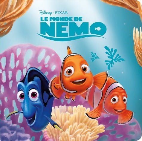Livrenpoche : LE MONDE DE NEMO - Monde Enchanté - L'histoire du film - Disney Pixar - Collectif - Livre