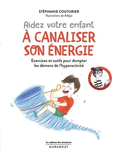 Livrenpoche : Le cabinet des émotions : Aider votre enfant à canaliser son énergie - Stéphanie Couturier - Livre