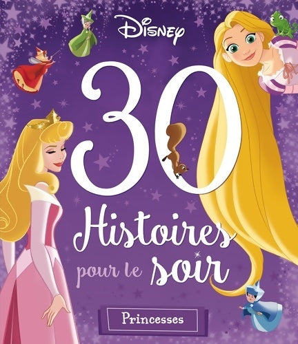 Livrenpoche : DISNEY PRINCESSES - 30 Histoires pour le soir - Pour les petites princesses - Collectif - Livre