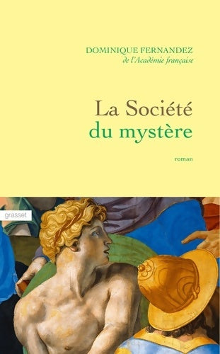 Livrenpoche : La société du mystère : Roman - Dominique Fernandez - Livre