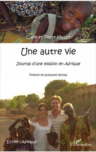 Livrenpoche : Une autre vie : Journal d'une mission en Afrique - Claire MILLET - Livre
