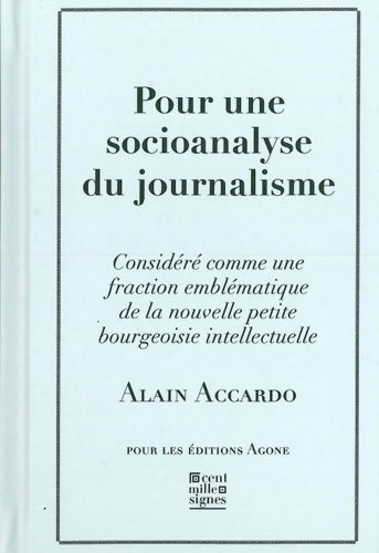 Livrenpoche : Pour une socioanalyse du journalisme - Alain Accardo - Livre