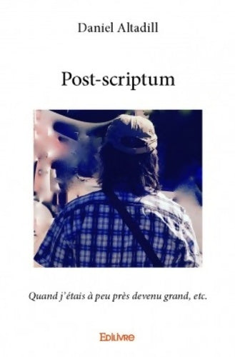 Livrenpoche : Post-scriptum - Daniel Altadill - Livre