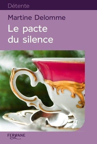 Livrenpoche : Le pacte du silence - Martine Delomme - Livre
