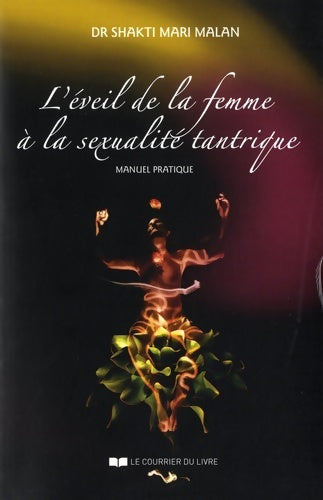 Livrenpoche : L'éveil de la femme à la sexualité tantrique - Shakti Mari Malan - Livre