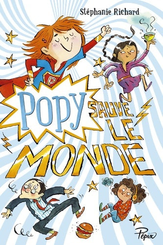 Livrenpoche : popy sauve le monde - Stéphanie Richard - Livre