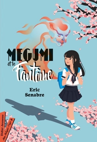 Livrenpoche : Megumi et le fantôme - Eric Senabre - Livre