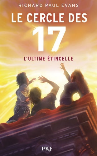 Livrenpoche : 7. Le cercle des 17 : L'ultime étincelle - Richard Paul Evans - Livre