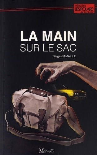 Livrenpoche : La main sur le sac - Serge Camaille - Livre