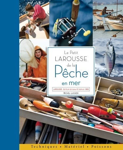 Livrenpoche : Le petit Larousse de la pêche en mer - Michel Luchesi - Livre