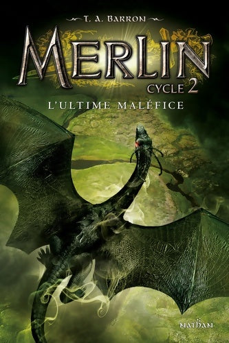 Livrenpoche : L'ultime maléfice : Merlin Livre 3 - Cycle 2 - T. A. Barron - Livre