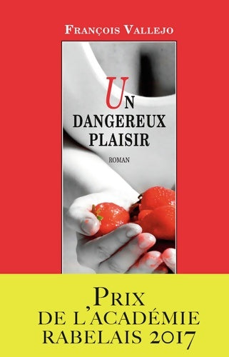 Livrenpoche : Un dangereux plaisir - François Vallejo - Livre
