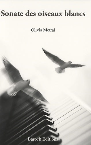 Livrenpoche : Sonate des oiseaux blancs - Olivia Metral - Livre