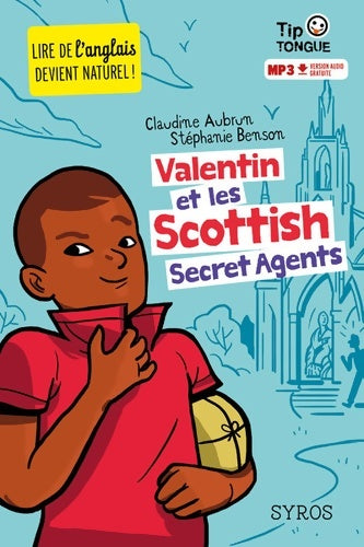 Livrenpoche : Valentin et les Scottish Secret Agents - collection Tip Tongue - A1 introductif - dès 8 ans - Claudine Aubrun - Livre