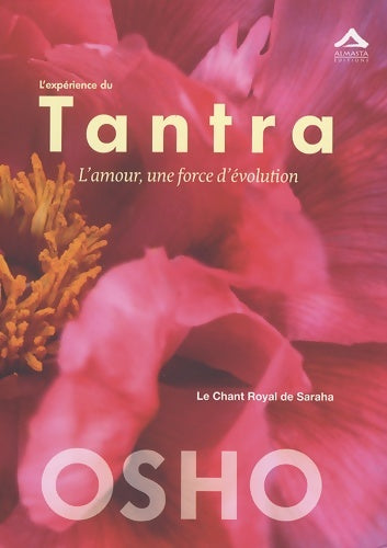 Livrenpoche : Expérience du Tantra  : L'amour une force d'évolution - Le chant Royal de Saraha - Osho - Livre