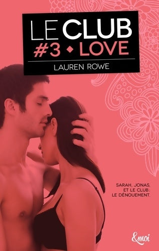 Livrenpoche : Love : Le Club - Volume 3 - Lauren Rowe - Livre