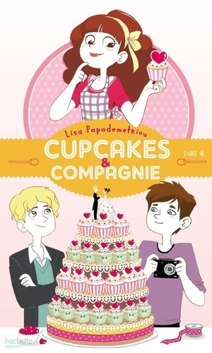 Livrenpoche : Cupcakes et compagnie Tome IV - Panique en cuisine - Lisa Papademetriou - Livre