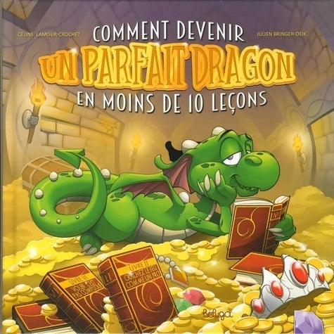 Livrenpoche : Comment devenir un parfait dragon en moins de 10 leçons - Lamour-Crochet Céline - Livre