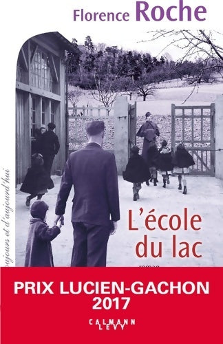 Livrenpoche : L'école du lac - Florence Roche - Livre