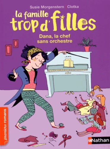 Livrenpoche : La famille trop d'filles Dana la chef sans orchestre - Roman Vie quotidienne - De 7 à 11 ans - Susie Morgenstern - Livre