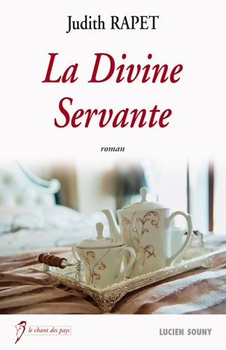 Livrenpoche : La divine servante - Judith Rapet - Livre