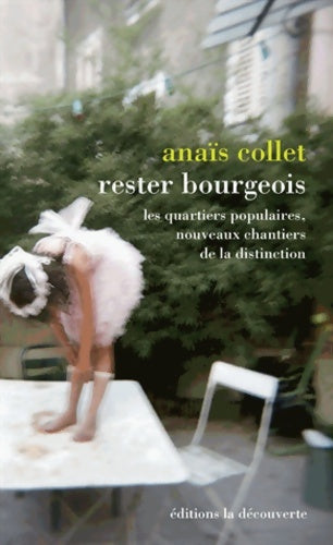 Livrenpoche : Rester bourgeois - Anaïs Collet - Livre