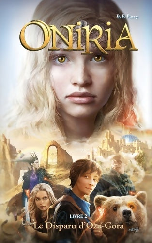 Livrenpoche : Oniria Tome II - Le Disparu d'Oza-Gora co-édition Hachette/Hildegarde - B. F. Parry - Livre