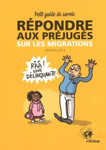 Livrenpoche : Répondre aux préjugés sur les migrations : Petit guide de survie - Ritimo - Livre