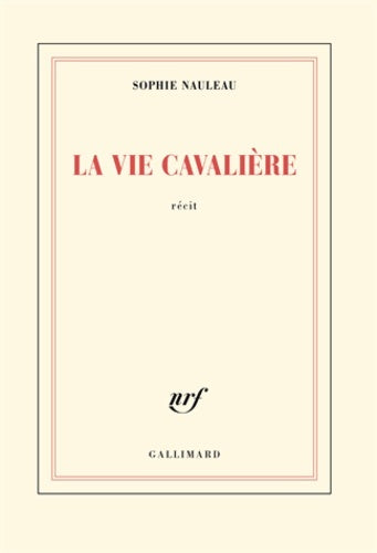 Livrenpoche : La vie cavalière - Sophie Nauleau - Livre