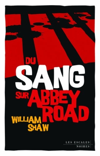Livrenpoche : Du sang sur Abbey Road - William Shaw - Livre