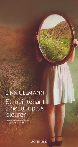 Livrenpoche : Et maintenant il ne faut plus pleurer - Linn Ullmann - Livre