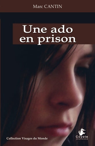 Livrenpoche : Une ado en prison - Marc Cantin - Livre