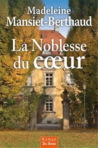 Livrenpoche : NOBLESSE DU COEUR - MANSIET - Livre