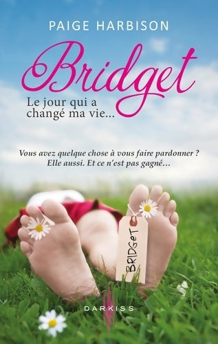 Livrenpoche : Bridget le jour qui a changé ma vie - Paige Harbison - Livre