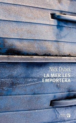 Livrenpoche : La mer les emportera - Nick Dybek - Livre