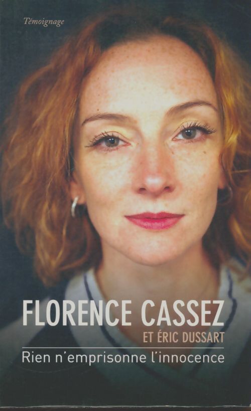 Rien n'emprisonne l'innocence - Florence Cassez - Livre